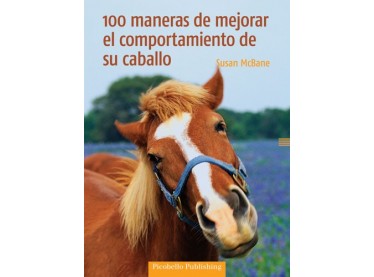 100 Maneras de mejorar el comportamiento de su caballo